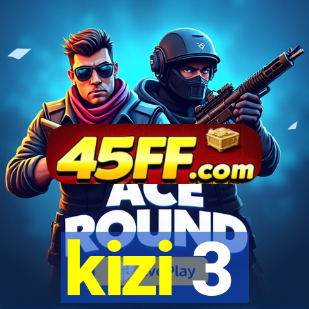 kizi 3